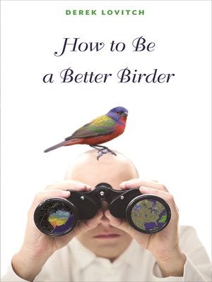 cover image of How to Be a Better Birder